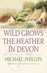 表紙画像: Wild Grows the Heather in Devon 9780764220623