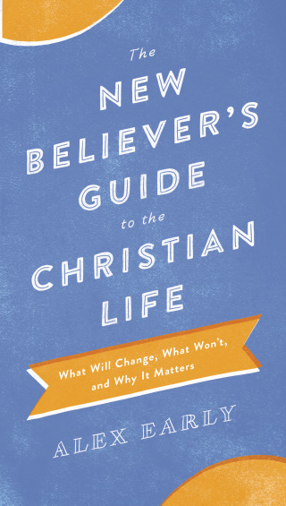Cover image: The New Believer's Guide to the Christian Life 9780764218361