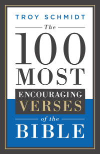 Imagen de portada: The 100 Most Encouraging Verses of the Bible 9780764217609
