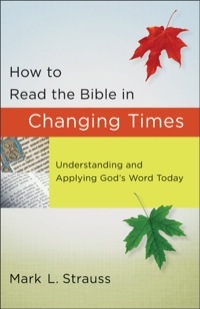 Cover image: How to Read the Bible in Changing Times 9780801072833