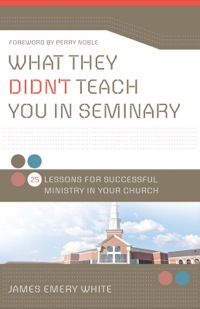 Imagen de portada: What They Didn't Teach You in Seminary 9780801013881