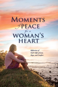 Cover image: Moments of Peace for a Woman's Heart 9780764205507