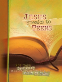 صورة الغلاف: Jesus Speaks to Teens 9780764228667
