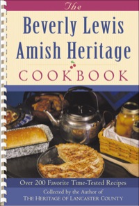 صورة الغلاف: The Beverly Lewis Amish Heritage Cookbook 9780764229176