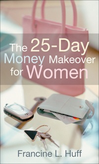 صورة الغلاف: The 25-Day Money Makeover for Women 9780800787431