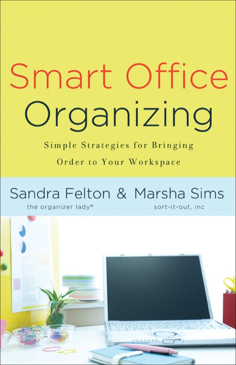 Smart Office Organizing: Simple Strategies for Bringing Order to Your Workspace - FULL INSTANT DOWNLOAD | PDF DOCX EPUB