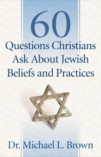 Cover image: 60 Questions Christians Ask About Jewish Beliefs and Practices 9780800795047
