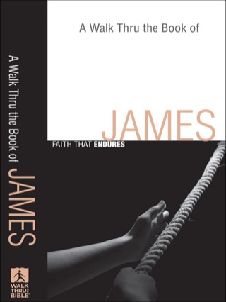 Cover image: A Walk Thru the Book of James 9780801071706
