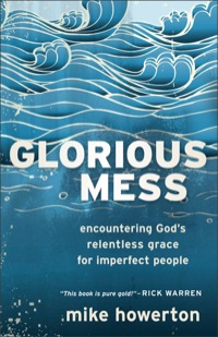 Cover image: Glorious Mess 9780801013911