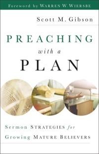 صورة الغلاف: Preaching with a Plan 9780801091599