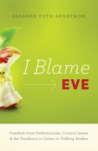 Cover image: I Blame Eve 9780800720476