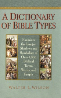 Cover image: A Dictionary of Bible Types 9780801048104