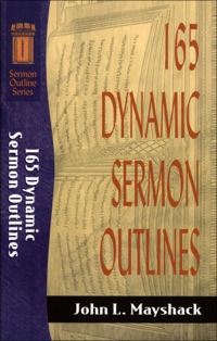 صورة الغلاف: 165 Dynamic Sermon Outlines 9780801062773