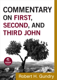 صورة الغلاف: Commentary on First, Second, and Third John 9781441237750