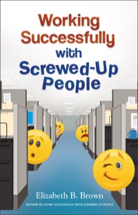 Imagen de portada: Working Successfully with Screwed-Up People 9780800720117