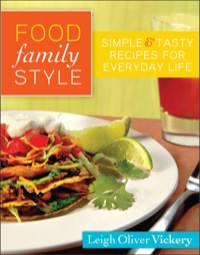 Cover image: Food Family Style: Simple and Tasty Recipes for Everyday Life 9780800721145