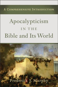 Cover image: Apocalypticism in the Bible and Its World 9780801039782