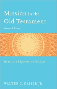 Cover image: Mission in the Old Testament 2nd edition 9780801039973