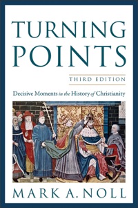 Omslagafbeelding: Turning Points: Decisive Moments in the History of Christianity 3rd edition 9780801039966
