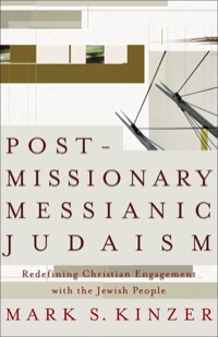 صورة الغلاف: Postmissionary Messianic Judaism 9781587431524