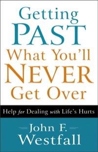Cover image: Getting Past What You'll Never Get Over 9780800720636