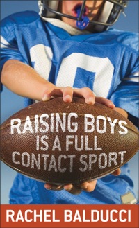 Cover image: Raising Boys Is a Full-Contact Sport 9780800788261