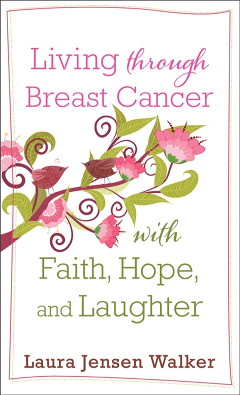Living through Breast Cancer with Faith, Hope, and Laughter - FULL INSTANT DOWNLOAD | PDF DOCX EPUB