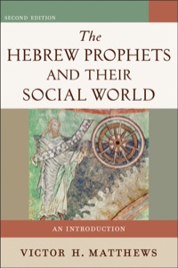 Omslagafbeelding: The Hebrew Prophets and Their Social World 2nd edition 9780801047039