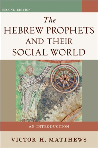 表紙画像: The Hebrew Prophets and Their Social World 2nd edition 9780801047039