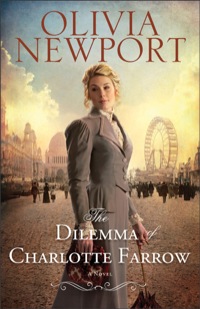 Cover image: The Dilemma of Charlotte Farrow 9780800720391