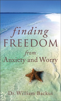 Cover image: Finding Freedom from Anxiety and Worry 9780800788322