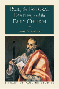 Cover image: Paul, the Pastoral Epistles, and the Early Church 9780801045400