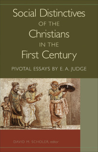 Imagen de portada: Social Distinctives of the Christians in the First Century 9780801046728