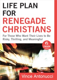 Imagen de portada: Life Plan for Renegade Christians 9781441242402