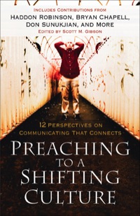 Imagen de portada: Preaching to a Shifting Culture 9780801091629