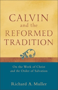 Omslagafbeelding: Calvin and the Reformed Tradition 9780801048708