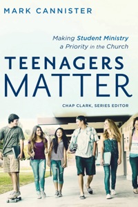 Imagen de portada: Teenagers Matter 9780801048524
