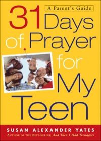 表紙画像: 31 Days of Prayer for My Teen 9780801012716