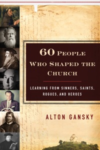 Cover image: 60 People Who Shaped the Church 9780801015397