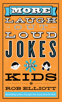 Imagen de portada: More Laugh-Out-Loud Jokes for Kids 9780800788216