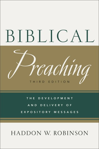 Cover image: Biblical Preaching: The Development and Delivery of Expository Messages 3rd edition 9780801049125