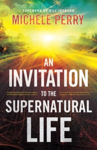 Omslagafbeelding: An Invitation to the Supernatural Life 9780800795337