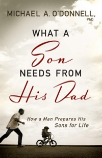 Imagen de portada: What a Son Needs from His Dad 9780764231902