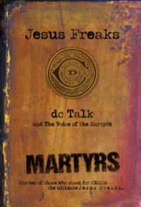 Cover image: Jesus Freaks: Martyrs 9780764212024