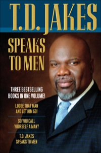 Cover image: T.D. Jakes Speaks to Men, 3-in-1 9780764212871