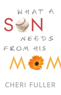 Omslagafbeelding: What a Son Needs from His Mom 9780764210303