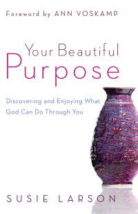 Cover image: Your Beautiful Purpose 9780764210662
