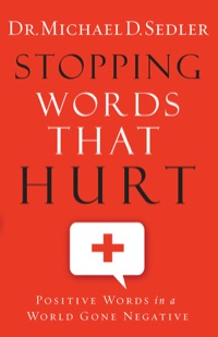 Cover image: Stopping Words That Hurt: Positive Words in a World Gone Negative 9780800795474