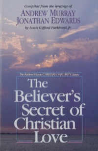 Cover image: The Believer's Secret of Christian Love 9781556611292