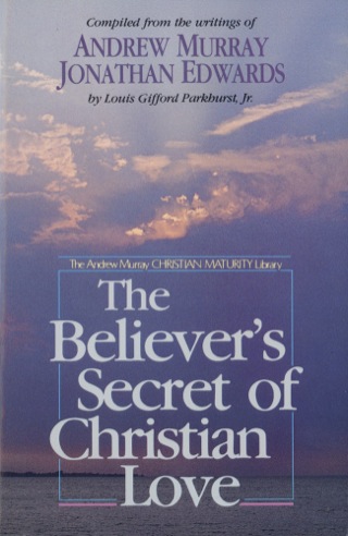 Titelbild: The Believer's Secret of Christian Love 9781556611292